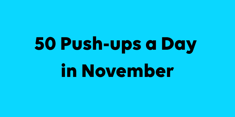 50 Push-ups a Day in November 2026